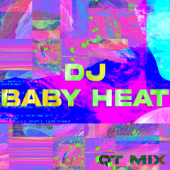 QT MIX - DJ BABY HEAT