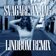 Ida-Lova - Svagare än jag [LINDBOM REMIX]