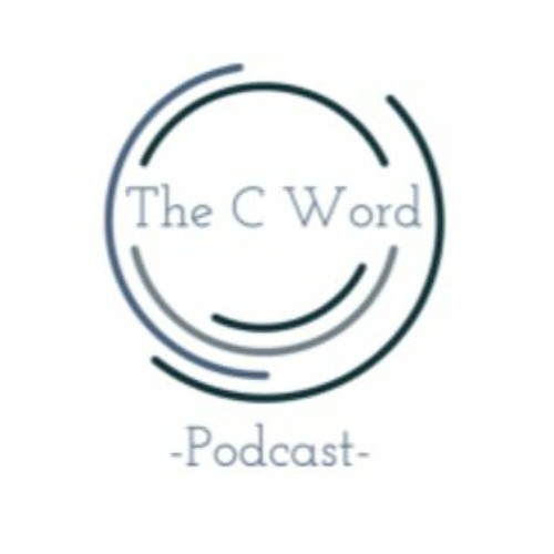 Stream The C Word Podcast by chama jat Listen online for free on