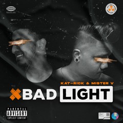 Kat-Rick & Mister V - Bad Light