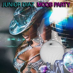 JUNIOR DIAZ "Moob Party" (Release - Snippet)