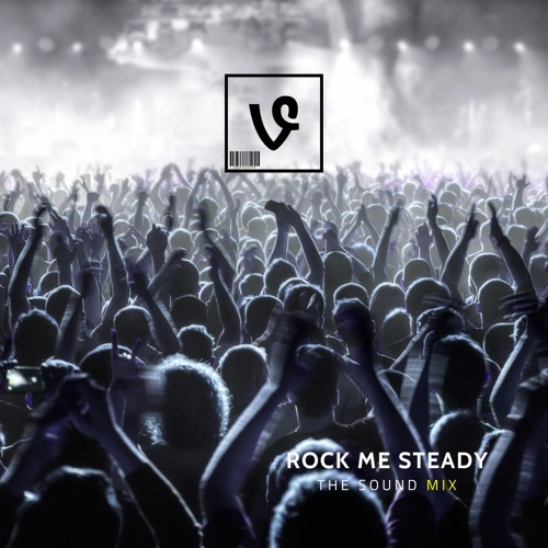Rock Me Steady (The Sound Mix)