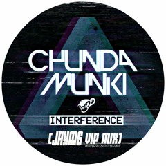 Chunda Munki - Interference (Jayms VIP Remix)[FREE DOWNLOAD]