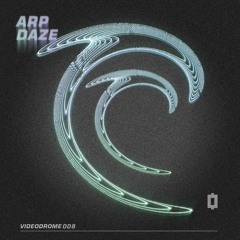 Videodrome 008: Arp x Daze (Dada)
