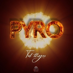 Pyro - Tol thyns, Muffin Vibes Music
