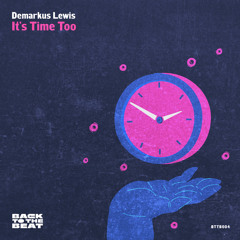 Demarkus Lewis - It's Time Too (Original Mix)