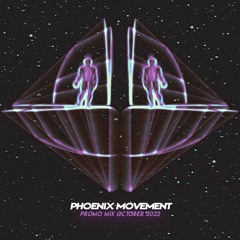 Phoenix Movement — Promo Mix October 2022