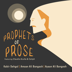 Prophets of Prose (feat. Claudia Acuña & Caliph)