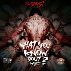 The Shyst - What You Know About Me