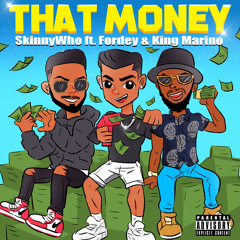 That Money feat. Fordey & King Marino