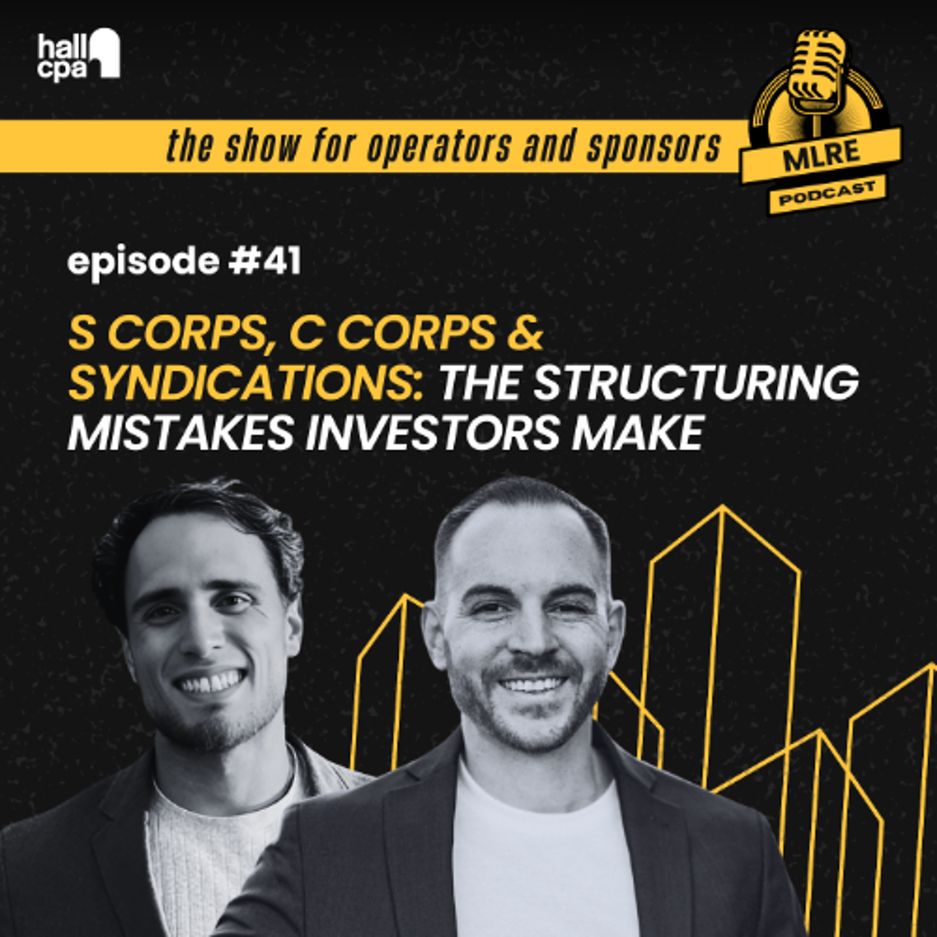 MLRE: S Corps, C Corps & Syndications: The Structuring Mistakes Investors Make — Tax Smart Real Estate Investors Podcast cover