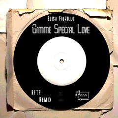 Gimme Special Love (Rftp Extended Remix)