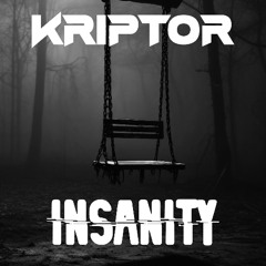 KRIPTOR - INSANITY