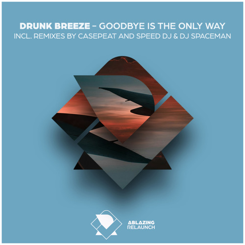 Goodbye Is The Only Way (Casepeat Extended Remix)