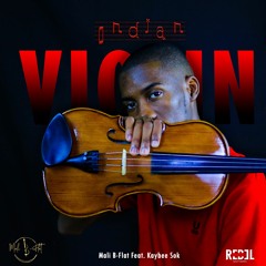 Indian Violin (feat Kaybee Sok)
