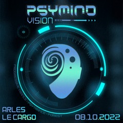 Psymind Vision @Le Cargo Arles