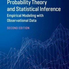 Get KINDLE PDF EBOOK EPUB Probability Theory and Statistical Inference: Empirical Modeling with Obse
