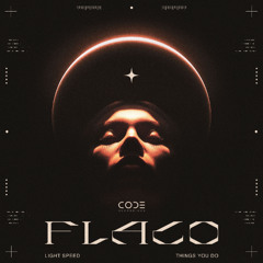FLACO - THINGS YOU DO [CODER028]