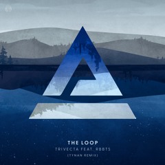 Trivecta feat. RBBTS - The Loop (TYNAN Remix)
