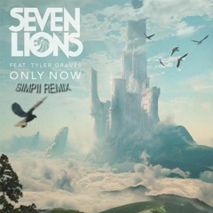 Seven Lions - Only Now (feat. Tyler Graves) (SIMPII Remix)