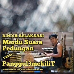 Merdu Suara Pedungan _Panggul3mekilit_Rindik Bambu Bali _(MP3_160K)