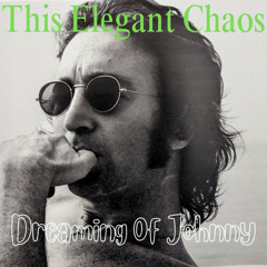 Dreaming Of Johnny - This Elegant Chaos