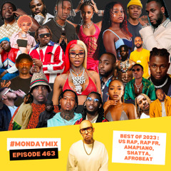 Monday Mix 463 🚨 BEST OF 2023: US RAP, RAP FR, AMAPIANO, SHATTA, AFROBEAT… 🔥 01.01.2024