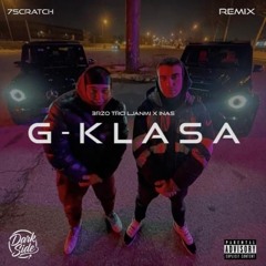 Brzo Trci Ljanmi X Inas - G Klasa (7Scratch Remix)