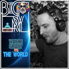 Big Ry – Wayne Smart vs The World [Hard House: 150bpm]