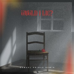 Would I Lie To You (Samuel Prince Afro House Remix)