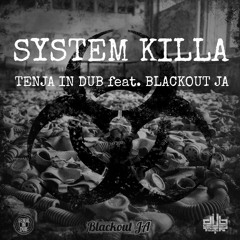 System Killa (clips) by Tenja in Dub feat. Blackout JA (Out 20/03/26)