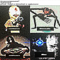 lovecompound - tightrope* (odel kimzhel & uglyzucc)