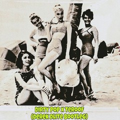 Dirty Pop X Teroof (Extended Edition)