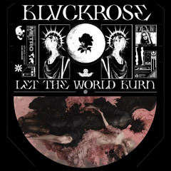 Chris Grey (With G-Eazy Ari Abdul) - Let The World Burn (BlvckRose Remix)
