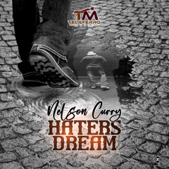 Nelson Curry_Haters Dream (Radio)