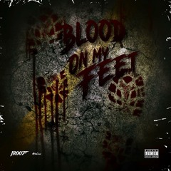 Blood On My Feet