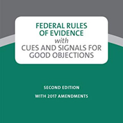 FREE PDF 📂 Federal Rules of Evidence with Cues and Signals for Good Objections (NITA