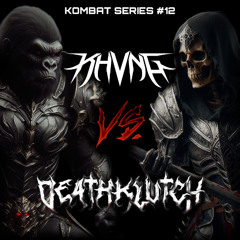 KOMBAT SERIES #12 - KHVNG VS. DEATHKLVTCH