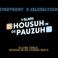 La Fuente - Everybody x Kool & The Gang - Celebration [Elaine Thiele || Housuh In De Pauzuh Mashup]