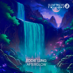 Eddie Lung - Afterglow (Radio Mix)