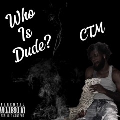 CTM Lando - Who is Dude