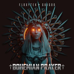 Floxytek & Guigoo - Bohemian Prayer