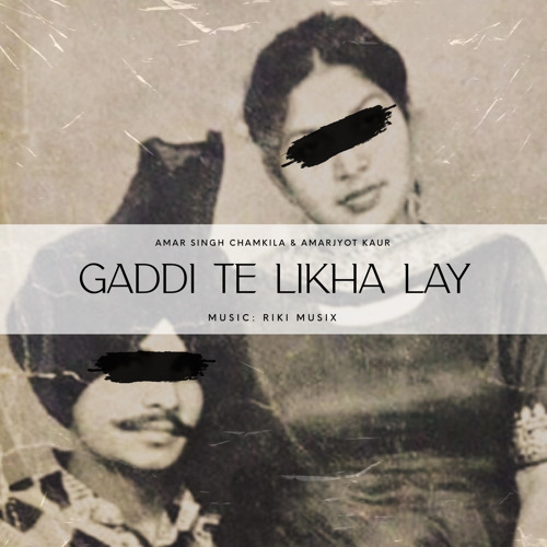 Gaddi Te Likha Le (ft. Chamkila) - Riki Music