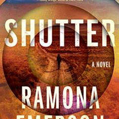 [Get] EPUB 📙 Shutter by  Ramona Emerson [PDF EBOOK EPUB KINDLE]