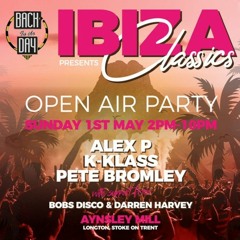 Pete Bromley - Back In The Day Ibiza Classics May 2022