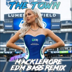 Macklemore - The Town EDM Trapstep Hip Hop Bass Remix