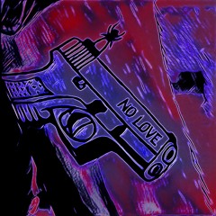 NO LOVE (feat. 1notlov3)