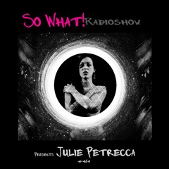 So What Radioshow 464/Julie Petrecca