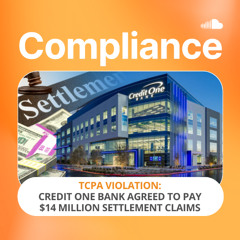 TCPA Violation: Credit One Bank Agreed to Pay $14 Million Settlement Claims