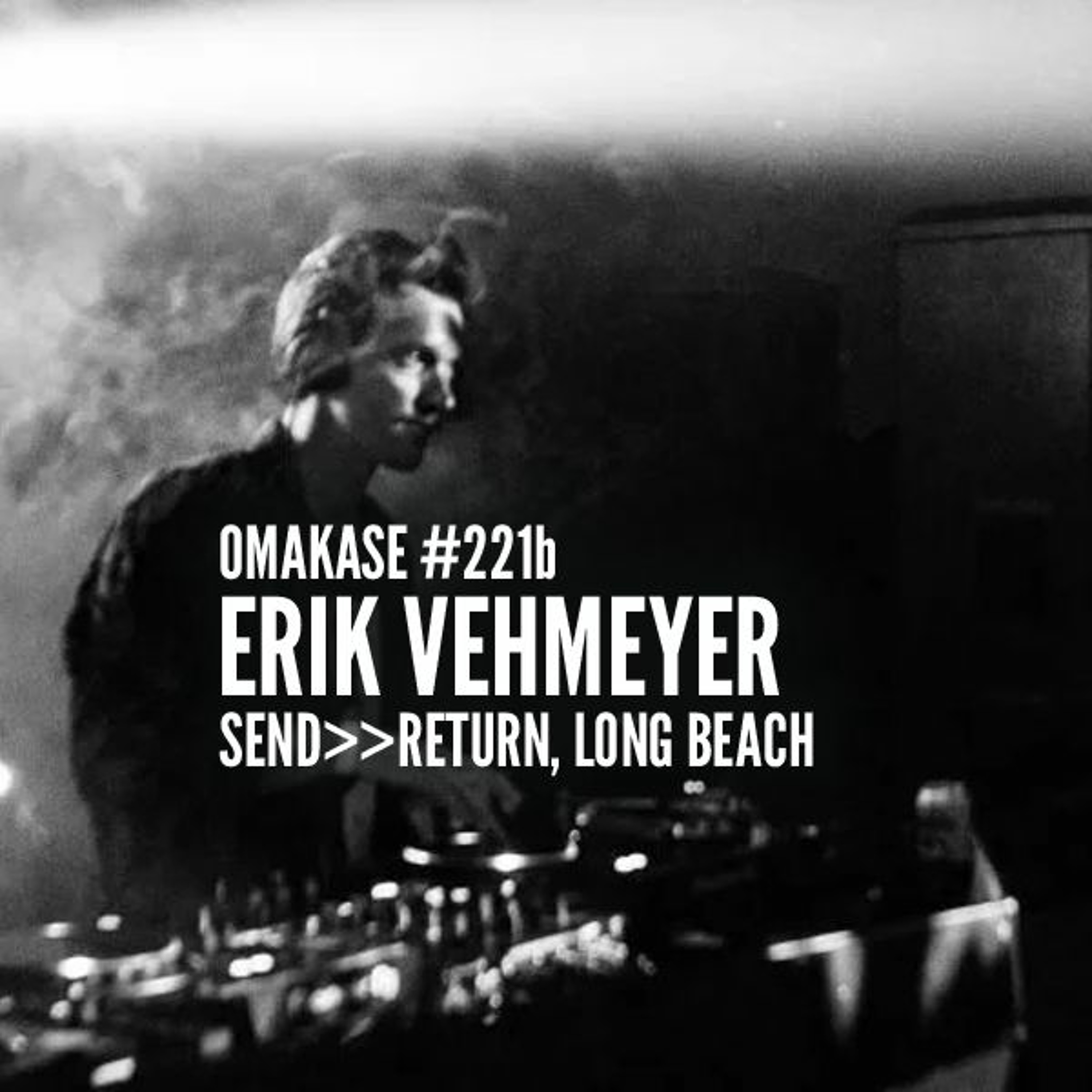 OMAKASE #221b, ERIK VEHMEYER episode artwork